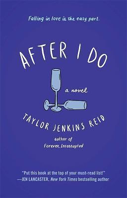 After I Do: A Novel – Taylor Jenkins Reid, 9781476712840, paperback