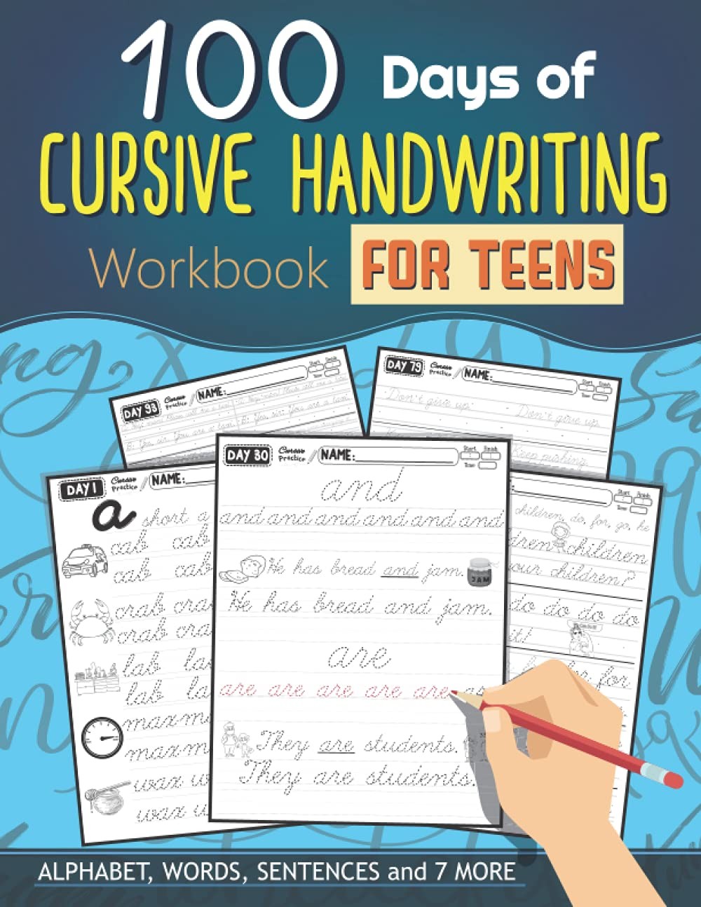 100 Days of Cursive Handwriting Workbook For Teens: Over 126 Pages of Alphab…