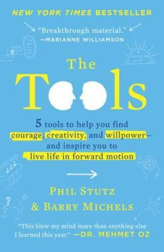 The Tools: 5 Tools to Help You Find Courage, Creativity, and Willpower–a – GOOD
