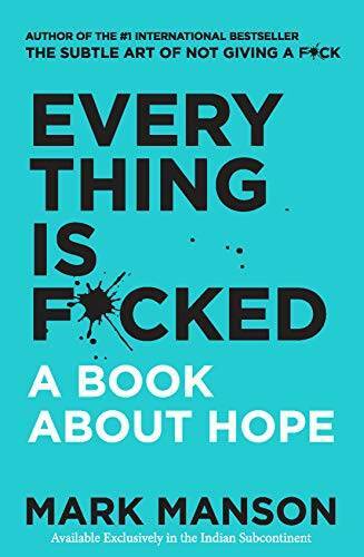 Everything Is FCked: A Book About Hope – Paperback By Mark Manson – GOOD