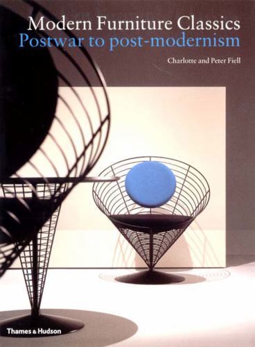 Modern Furniture Classics: Postwar to Post-Modernism by Fiell (Pbk) -347 illust