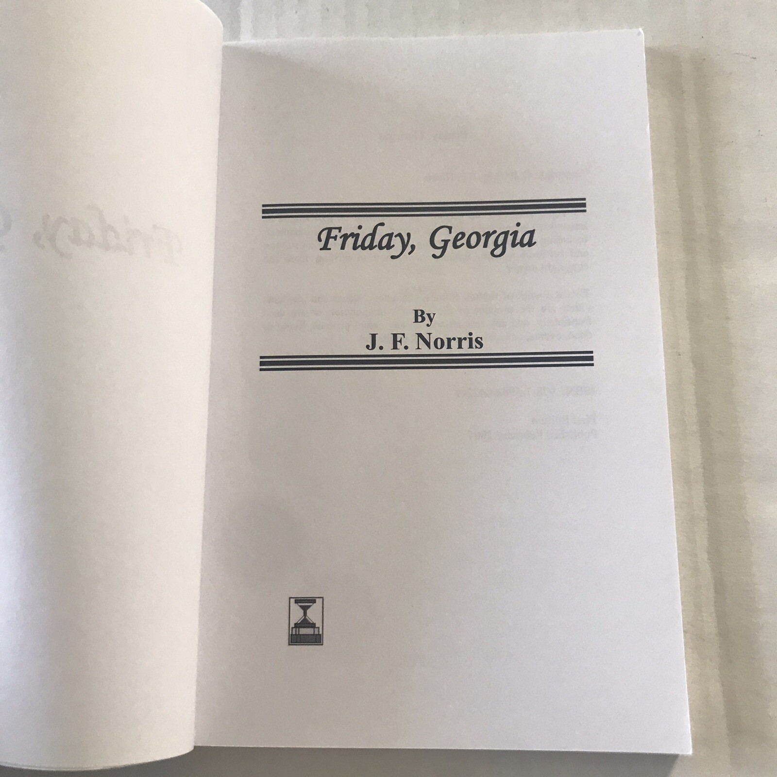 Friday, Georgia by J.F. Norris Published February 2007 First Edition 126 Pages