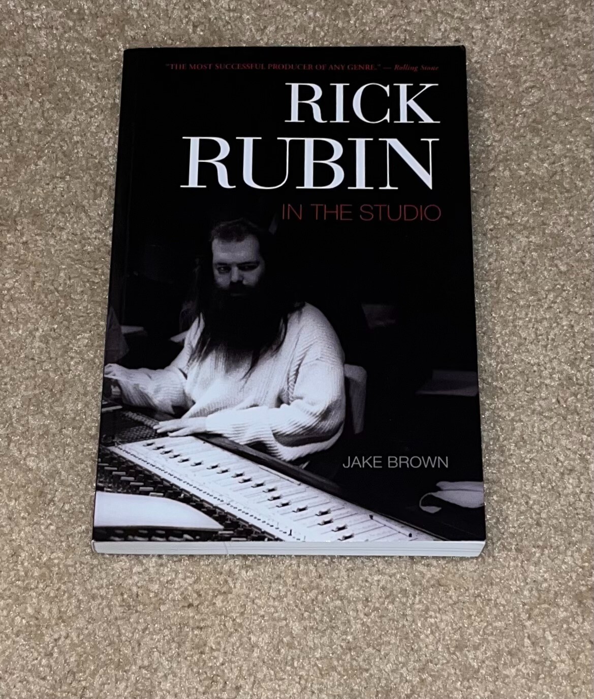 Rick Rubin : In the Studio by Jake Brown (2009, Trade Paperback)