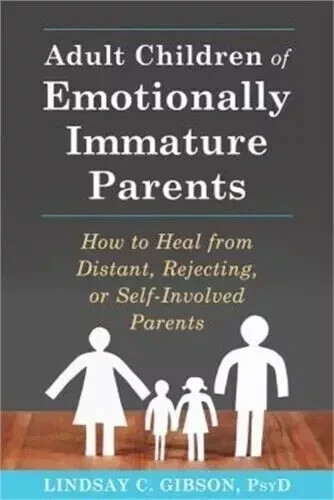 Adult Children of Emotionally Immature Parents How to Heal from Distant..